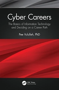 Cyber Careers: The Basics Of Information Technology And Deciding On A Career Path