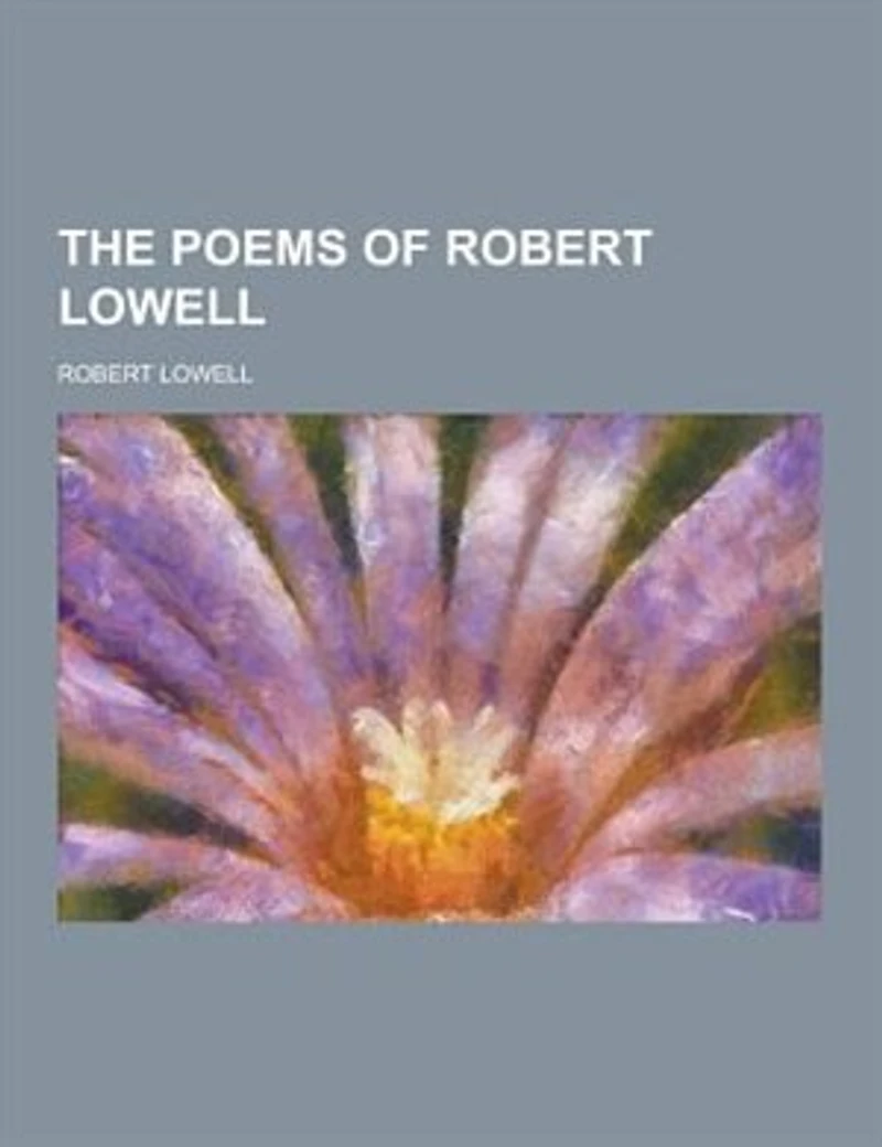 The Poems of Robert Lowell
