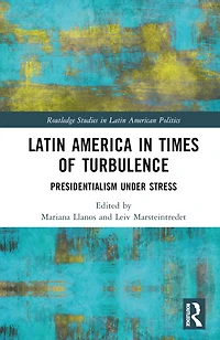 Latin America Times of Turbulence: Presidentialism under Stress