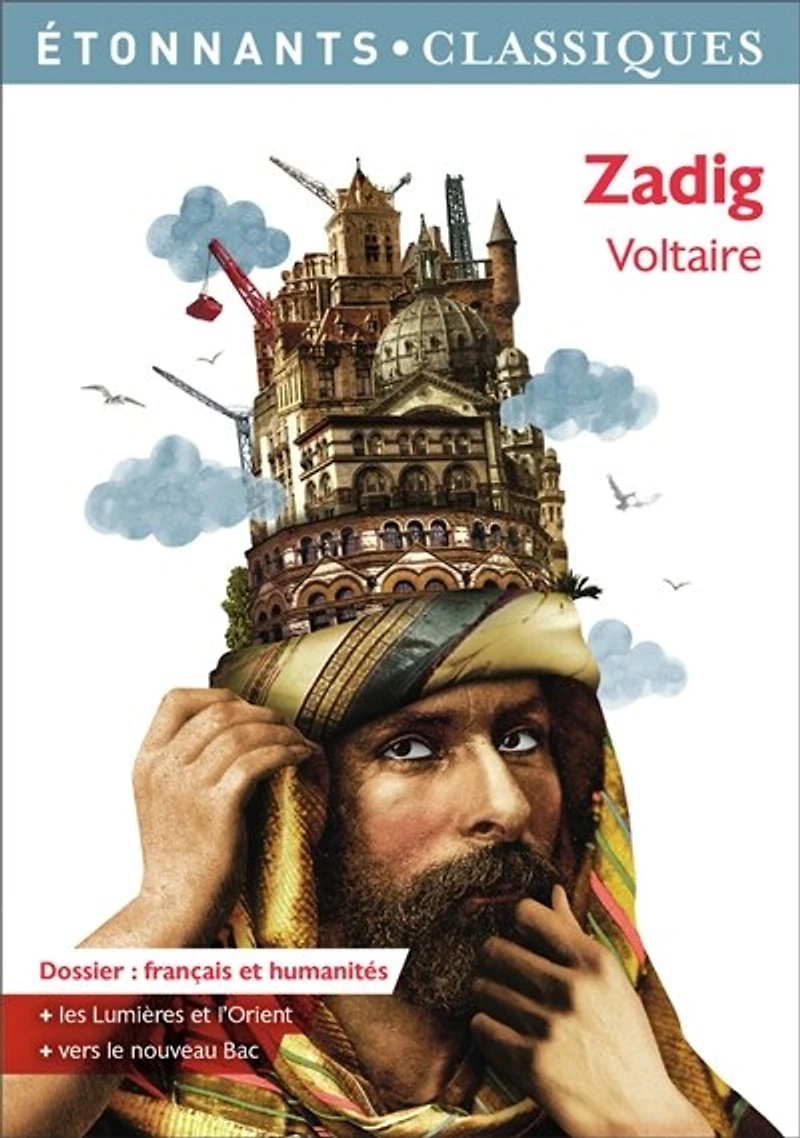 Zadig ou La destinée: lycée, texte intégral avec dossier