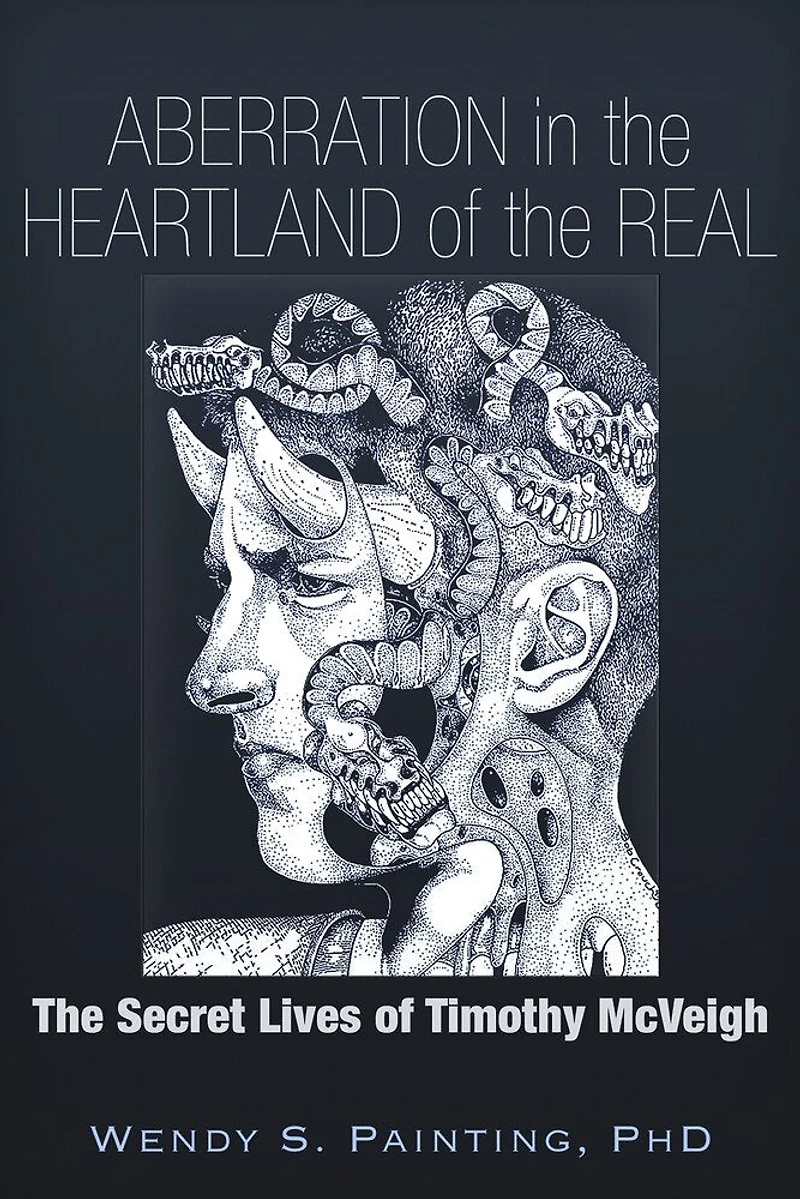 Aberration The Heartland of Real: Secret Lives Timothy McVeigh
