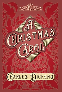 A Christmas Carol;With Appreciations and Criticisms by G. K. Chesterton: With Chesterton