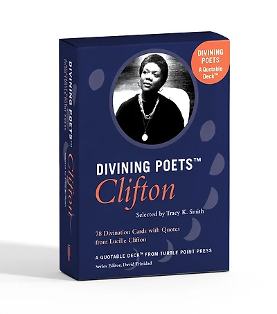 Divining Poets: Clifton: A Quotable Deck From Turtle Point Press