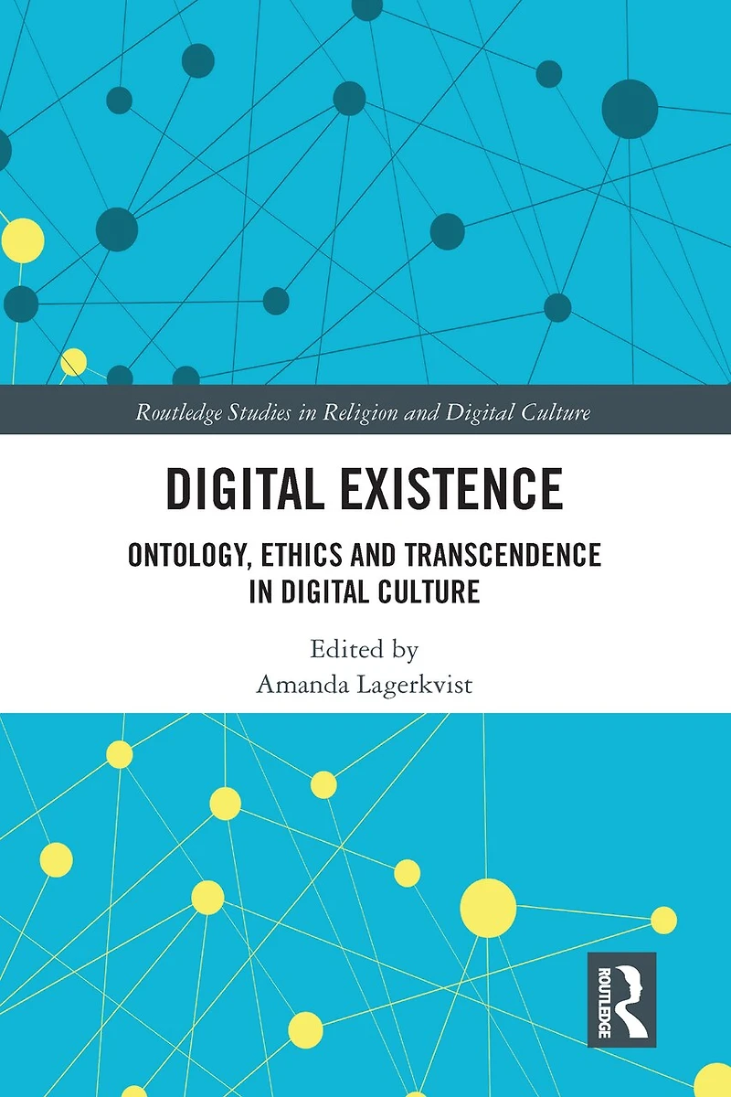 Digital Existence: Ontology, Ethics And Transcendence Culture