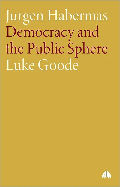 Jurgen Habermas: Democracy and the Public Sphere