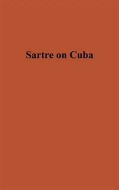 Sartre on Cuba.
