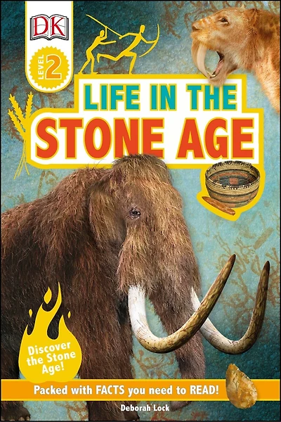 DK Super Readers Level 2 Life the Stone Age