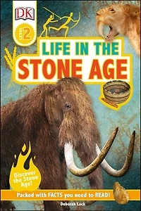 DK Super Readers Level 2 Life the Stone Age