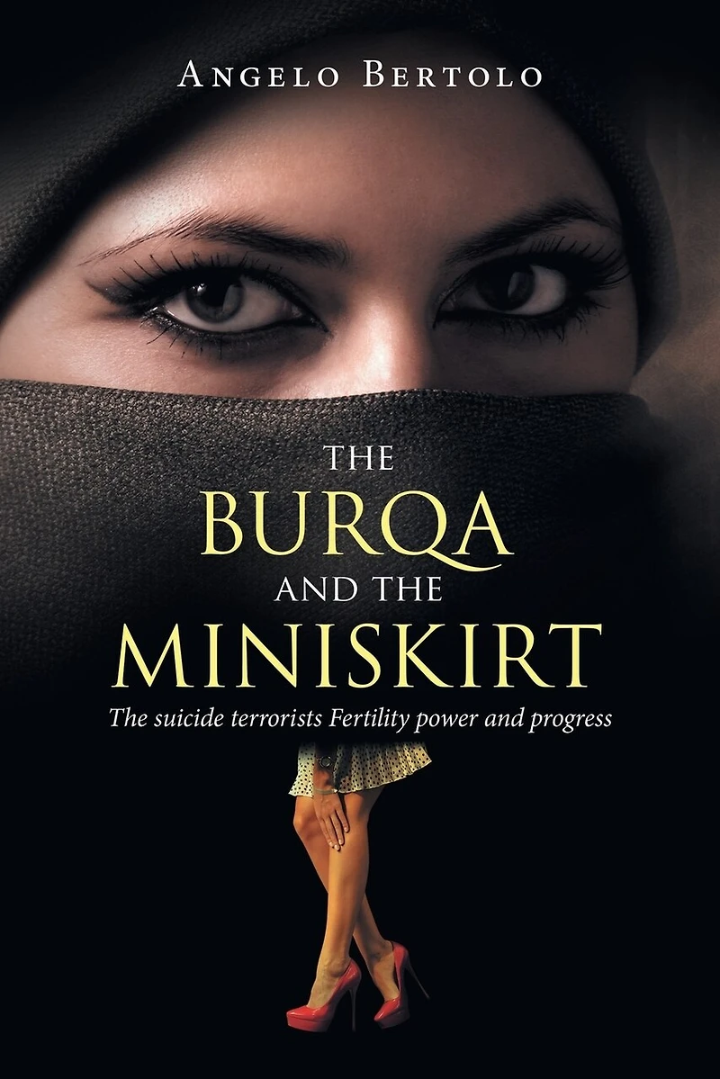 The burqa and miniskirt: suicide terrorists Fertility power progress