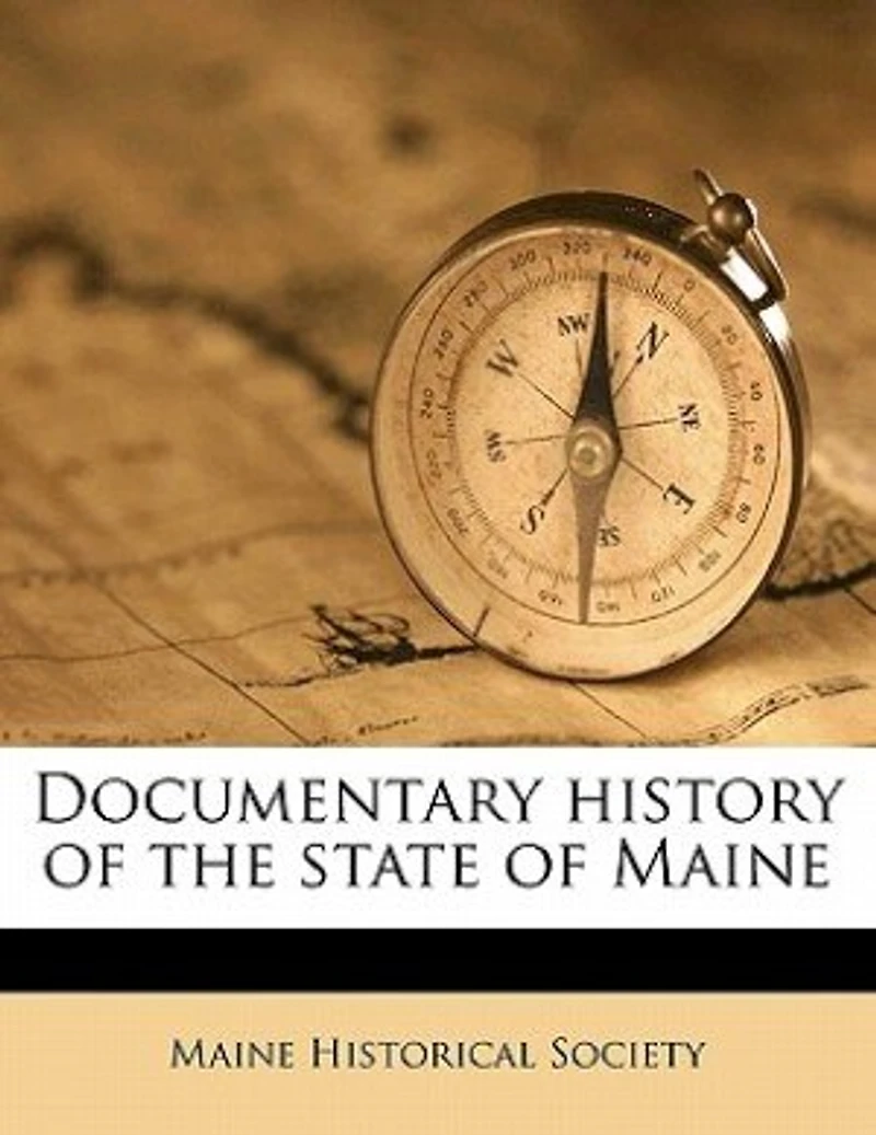 Documentary History Of The State Maine, Volume 5
