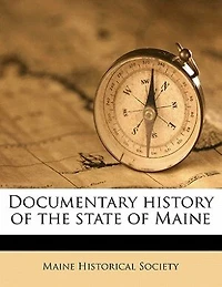 Documentary History Of The State Maine, Volume 5