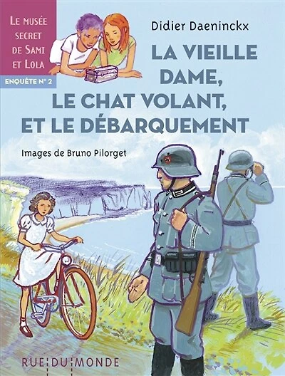 La vieille dame, le chat volant et le Débarquement : enquête: enquête