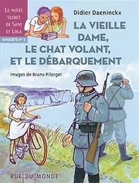 La vieille dame, le chat volant et le Débarquement : enquête: enquête
