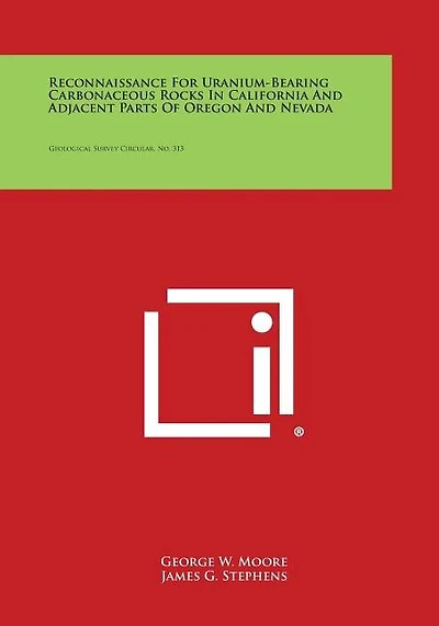 Reconnaissance for Uranium-Bearing Carbonaceous Rocks in California and Adjacent Parts of Oregon and Nevada: Geological Survey Circular, No. 313