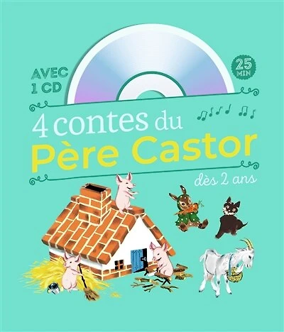 4 contes du Père Castor : à écouter dès 2 ans: à écouter dès 2 ans