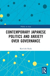 Contemporary Japanese Politics and Anxiety Over Governance