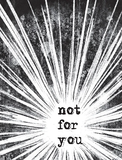 Not For You