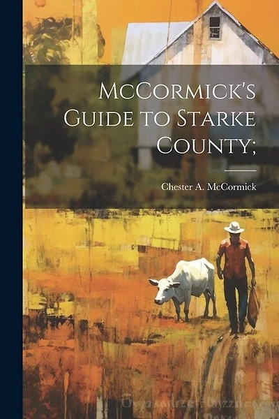 McCormick's Guide to Starke County;