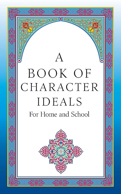 A Book of Character Ideals for Home and School