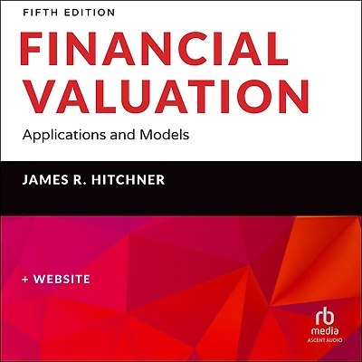 Financial Valuation: Applications and Models, Book + Website (5th Edition)