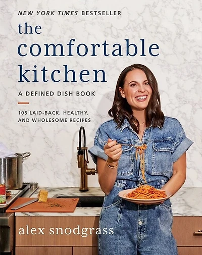 The Comfortable Kitchen: 105 Laid-Back, Healthy, and Wholesome Recipes