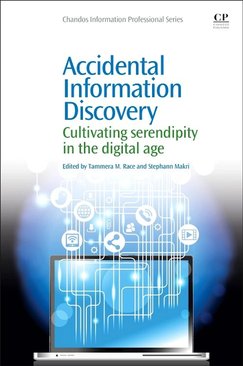 Accidental Information Discovery: Cultivating Serendipity The Digital Age