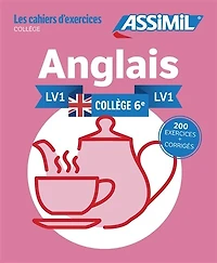 Anglais, collège 6e, LV1 : 200 exercices + corrigés: 200 exercices + corrigés