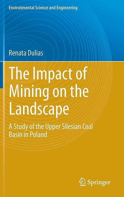 The Impact Of Mining On Landscape: A Study Upper Silesian Coal Basin Poland
