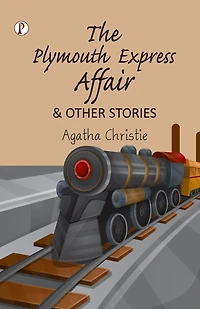 The Plymouth Express Affair and Other Stories