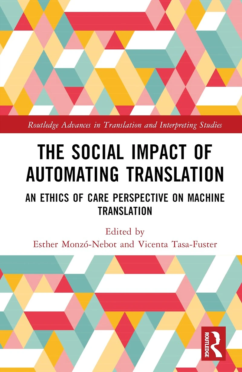 The Social Impact of Automating Translation: An Ethics Care Perspective on Machine Translation