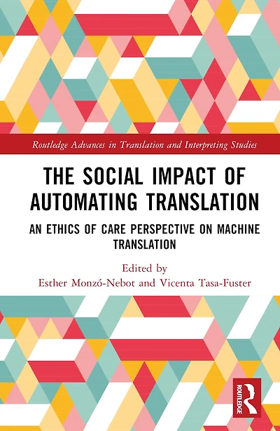 The Social Impact of Automating Translation: An Ethics Care Perspective on Machine Translation