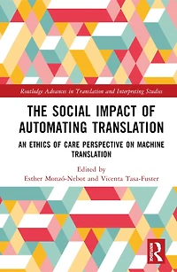 The Social Impact of Automating Translation: An Ethics Care Perspective on Machine Translation