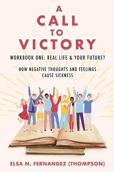 A Call to Victory: Workbook One: Real Life & Your Future?