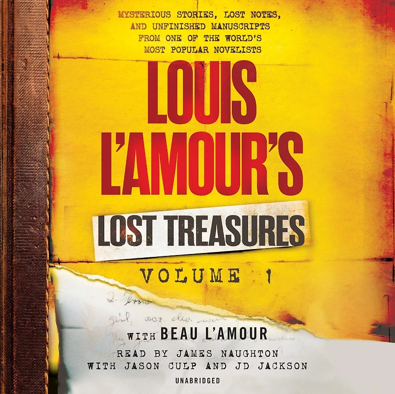 Louis L'Amour's Lost Treasures: Volume 1: Unfinished Manuscripts, Mysterious Stories, and Notes from One of the World's Most Popular Novelists