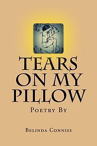 Tears On My Pillow: My Thoughts Through Poetry