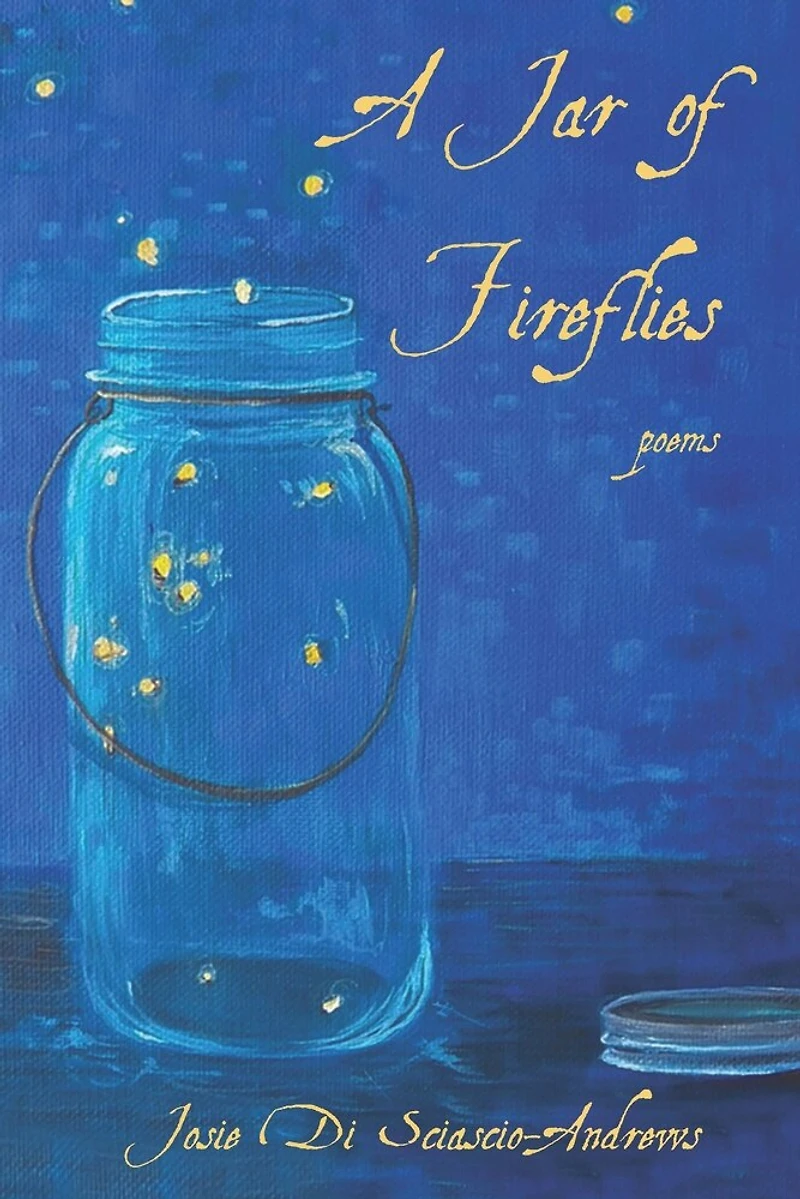 A Jar of Fireflies: Poems