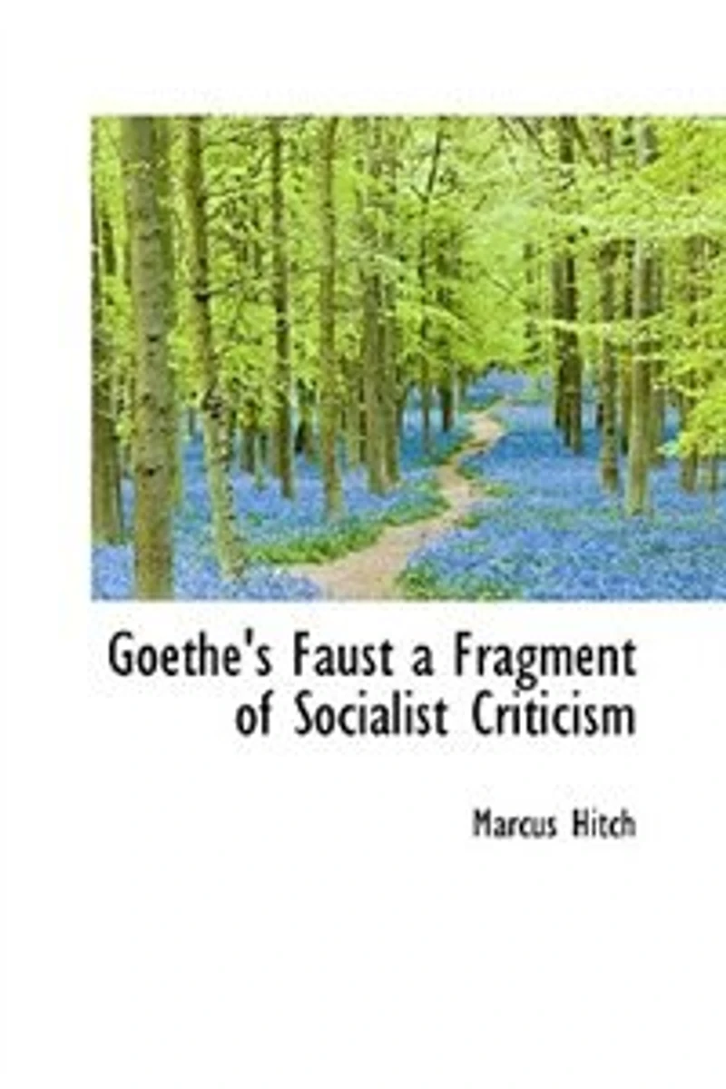 Goethe's Faust: A Fragment of Socialist Criticism (Classic Reprint)