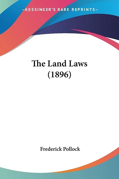The Land Laws (1896)