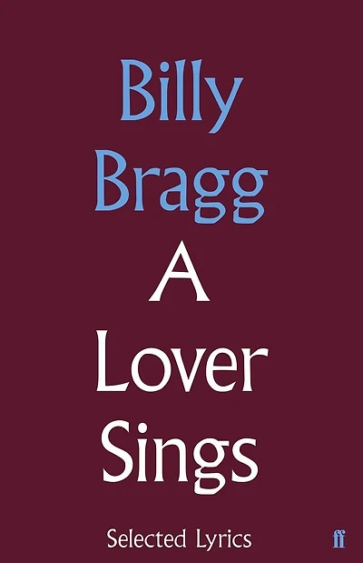 A Lover Sings: Selected Lyrics: Selected Lyrics