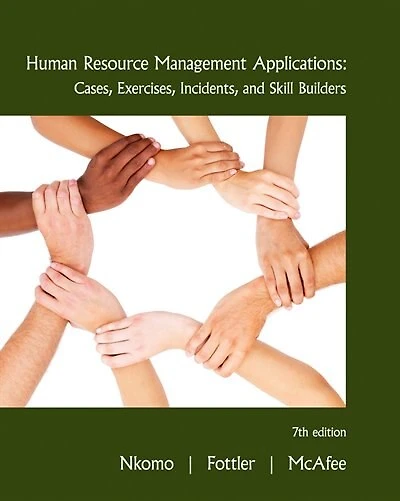 Human Resource Management Applications: Cases, Exercises, Incidents, And Skill Builders