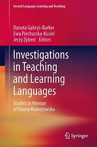 Investigations Teaching and Learning Languages: Studies Honour of Hanna Komorowska