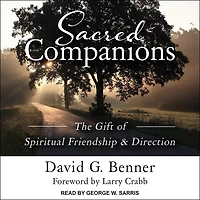 Sacred Companions Lib/E: The Gift of Spiritual Friendship & Direction
