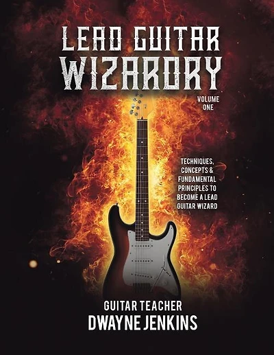 Lead Guitar Wizardry Vol 1: A Comprehensive Course For Beginners