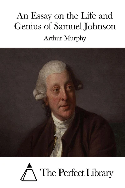 An Essay on the Life and Genius of Samuel Johnson