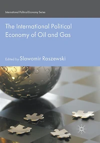 The International Political Economy Of Oil And Gas