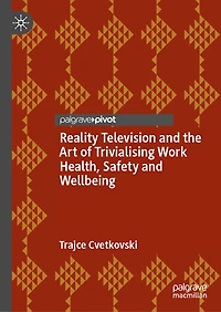 Reality Television and the Art of Trivialising Work Health
