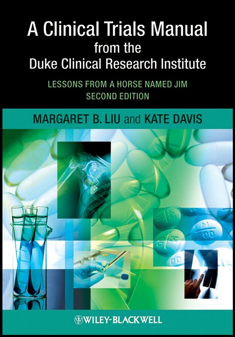 a Clinical Trials Manual from The Duke Research Institute: Lessons Horse Named Jim