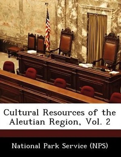 Cultural Resources Of The Aleutian Region, Vol. 2