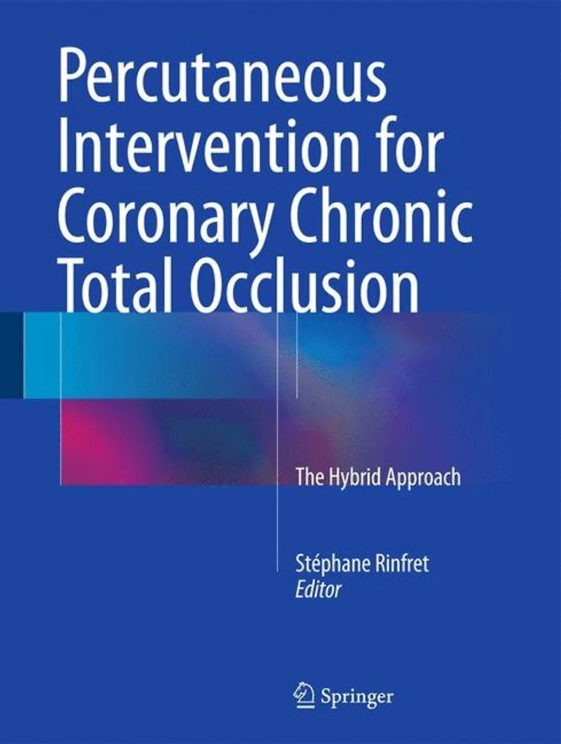 Percutaneous Coronary Intervention for Chronic Total Occlusion: The Hybrid Approach