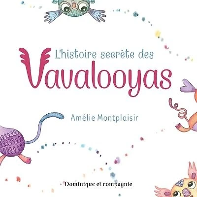 HISTOIRE SECRÈTE DES VAVALOOYAS (L')
